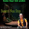 About Basnati Non Stop Song